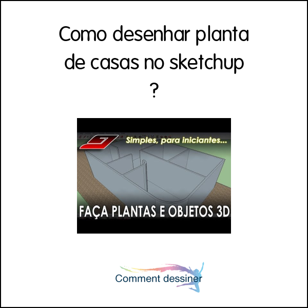 Como desenhar planta de casas no sketchup